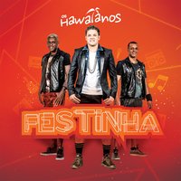 Festinha - Os Hawaianos, Thiaguinho