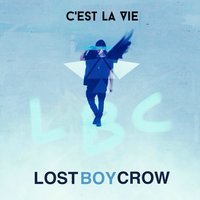 C'est La Vie - Lostboycrow