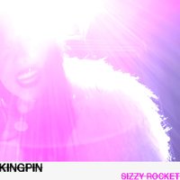 Kingpin - Sizzy Rocket