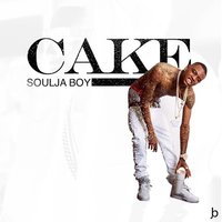 Cake - Soulja Boy