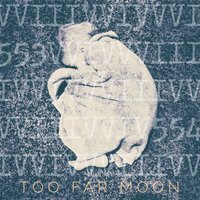 553 - Too Far Moon