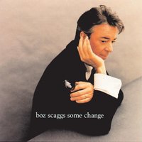 I'll Be The One - Boz Scaggs