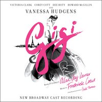 The Night They Invented Champagne - Vanessa Hudgens, Victoria Clark, Corey Cott