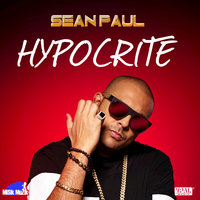 Hypocrite - Sean Paul