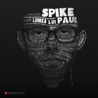 Lumea mea - Spike, Guess Who