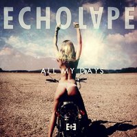 All My Days - Echotape