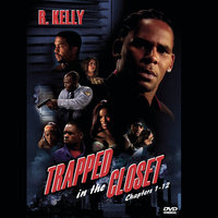 Trapped In The Closet Chapter 10 - R. Kelly