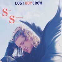 Start Something - Lostboycrow, Dylan William