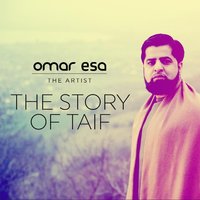 The Story of Taif - Omar Esa