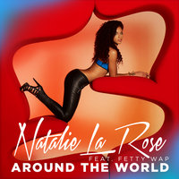Around The World - Natalie La Rose, Fetty Wap