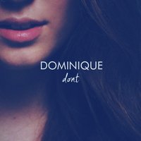 Don't - Dominique