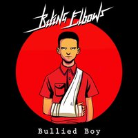 Bullied Boy - Biting Elbows