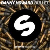 Bullet - Danny Howard