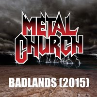 Badlands (2015) - Metal Church