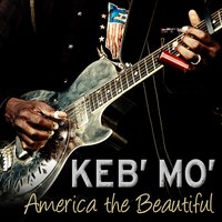 America the Beautiful - Keb' Mo'