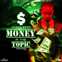 Money A The Topic - Konshens