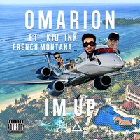 I'm Up - Omarion, French Montana, Kid Ink