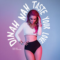 Taste Your Love - Dinah Nah