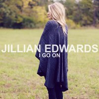 I Go On - Jillian Edwards