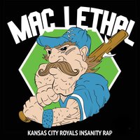 Kansas City Royals Insanity Rap - Mac Lethal