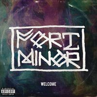 Welcome - Fort Minor