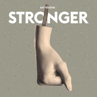 Stronger - Say Yes Dog