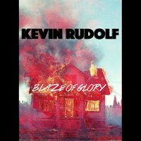 Blaze of Glory - Kevin Rudolf