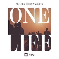 One Life (feat. Wizkid) - Maleek Berry