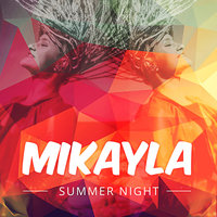 Summer Night - Mikayla