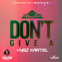 I Don't Give A - VYBZ Kartel