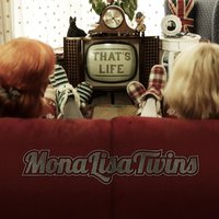 That's Life - Monalisa Twins