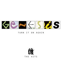 Turn It On Again - Genesis, Phil Collins, Tony Banks