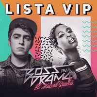 Lista Vip - Karol Conka, Boss in Drama