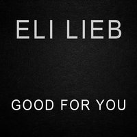 Good for You - Eli Lieb