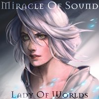 Lady of Worlds - Miracle of Sound