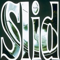 Slid (No Guitars) - Fluke