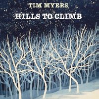 Hills to Climb - Tim Myers