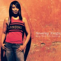 Keep This Fire Burning - Beverley Knight, Ghost