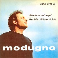 Nisciuno Pò Sapé - Domenico Modugno