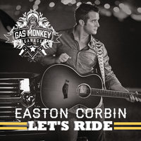 Let's Ride - Easton Corbin