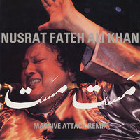 Mustt Mustt - Nusrat Fateh Ali Khan, Massive Attack
