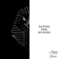 Rather Feel Nothing (feat. Ethan Thompson) - Fareoh