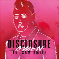 Omen - Disclosure, Sam Smith