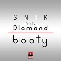 Booty - Snik, DIAMOND