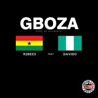Gboza (feat. Davido) - R2Bees