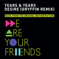 Desire - Years & Years, GRYFFIN