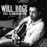 Still a Southern Man - Will Hoge