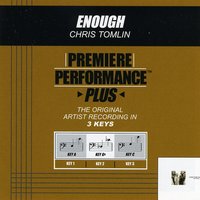 Enough (Key-A-Premiere Performance Plus w/ Background Vocals) - Chris Tomlin
