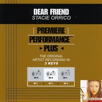 Dear Friend (Key-F-Premiere Performance Plus) - Stacie Orrico