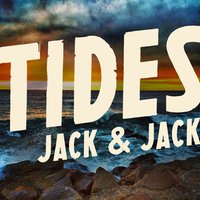 Tides - Jack & Jack